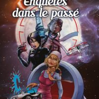Les Explorateurs : Enquête dans le passé - Tome 1