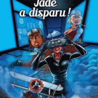 Les Explorateurs : Jade a disparu - Tome 2