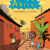 Akissi Tome 2 : Super-héros en plâtre