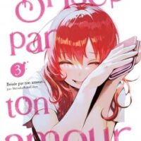 Brisée par ton amour - Tome 03