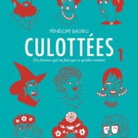 Culottées Tome 1 : Des femmes qui ne font que ce qu'elles veulent