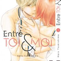 Entre toi et moi - Tome 05
