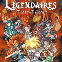 Les Légendaires Tome 23 : World Without : Les cicatrices du monde