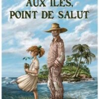 Aux îles, point de Salut