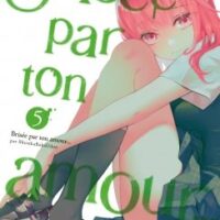 Brisée par ton amour -Tome 05