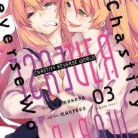 Chastity Reverse World -Tome 03