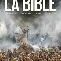 La Bible - L'Ancien Testament - L'Exode T01