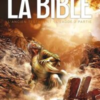 La Bible - L'Ancien Testament - L'Exode T02