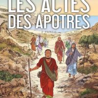 La Bible - Le Nouveau Testament - Les Actes des Apôtres T02