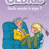Cédric Tome 5 : Quelle mouche le pique ?