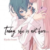Today, She is not here - Tome 01